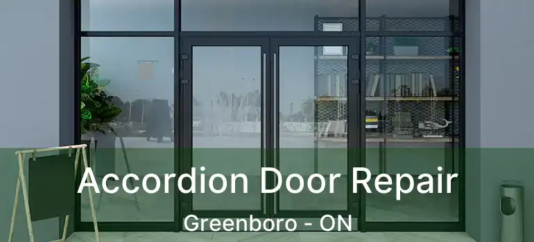  Accordion Door Repair Greenboro - ON