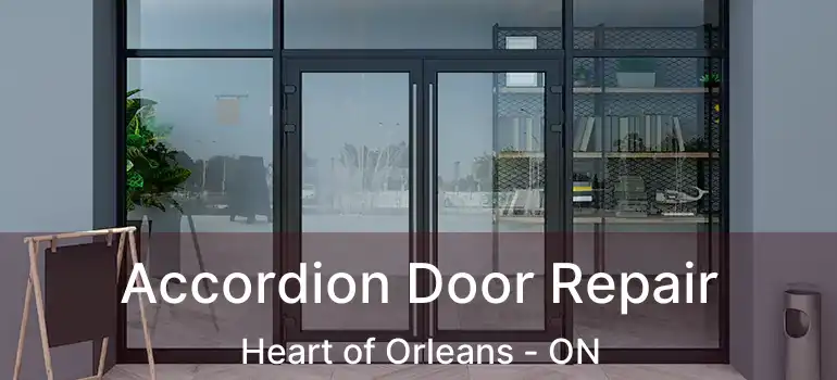  Accordion Door Repair Heart of Orleans - ON