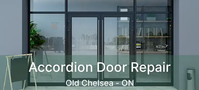  Accordion Door Repair Old Chelsea - ON