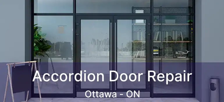  Accordion Door Repair Ottawa - ON