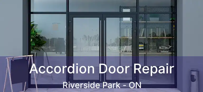  Accordion Door Repair Riverside Park - ON