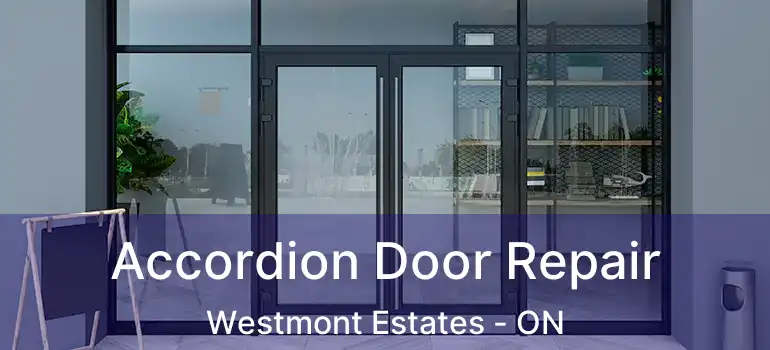  Accordion Door Repair Westmont Estates - ON