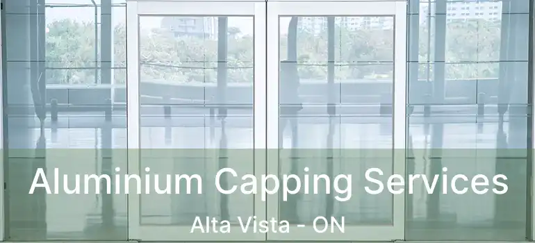  Aluminium Capping Services Alta Vista - ON