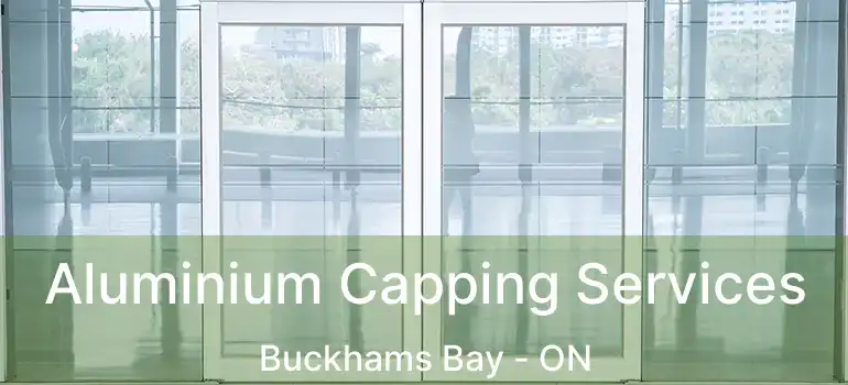  Aluminium Capping Services Buckhams Bay - ON