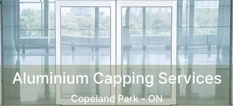  Aluminium Capping Services Copeland Park - ON