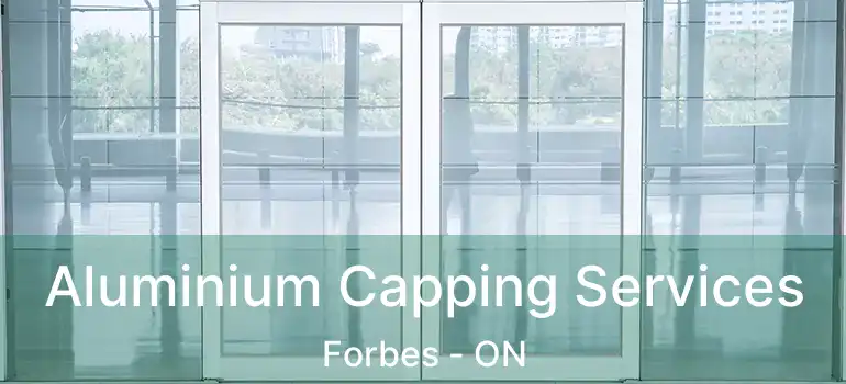  Aluminium Capping Services Forbes - ON