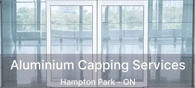  Aluminium Capping Services Hampton Park - ON