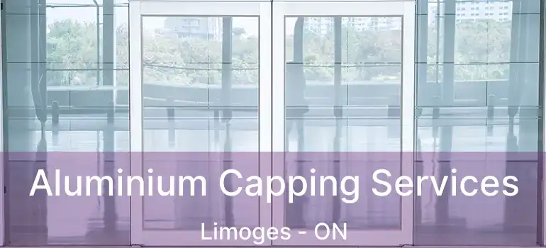  Aluminium Capping Services Limoges - ON