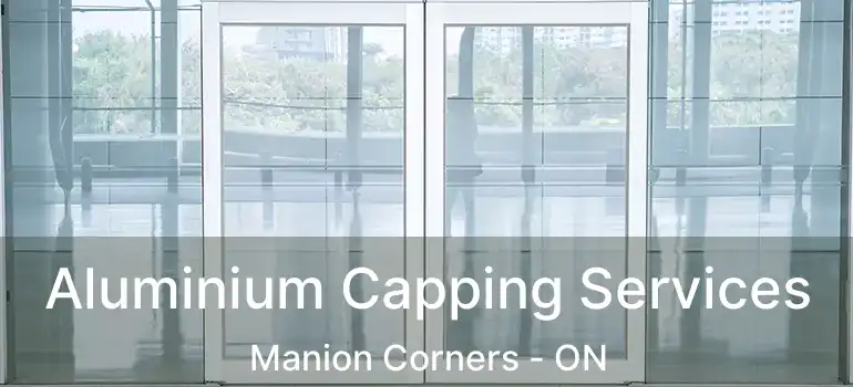  Aluminium Capping Services Manion Corners - ON