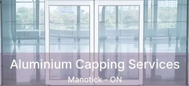  Aluminium Capping Services Manotick - ON