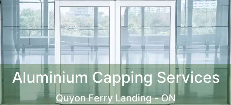  Aluminium Capping Services Quyon Ferry Landing - ON