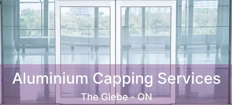  Aluminium Capping Services The Glebe - ON