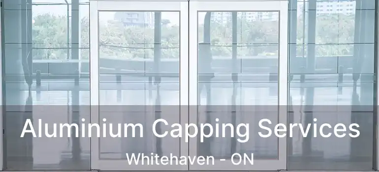  Aluminium Capping Services Whitehaven - ON