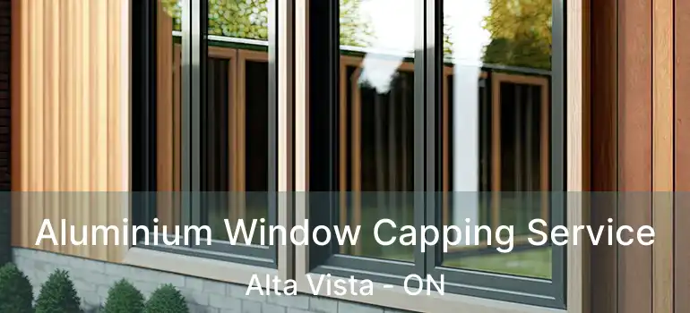  Aluminium Window Capping Service Alta Vista - ON