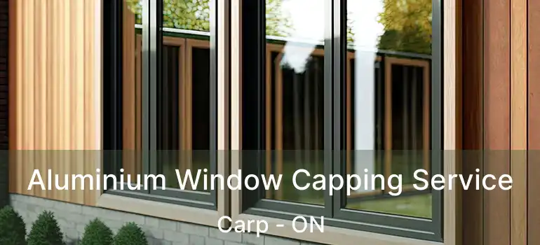  Aluminium Window Capping Service Carp - ON