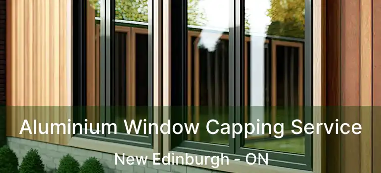  Aluminium Window Capping Service New Edinburgh - ON