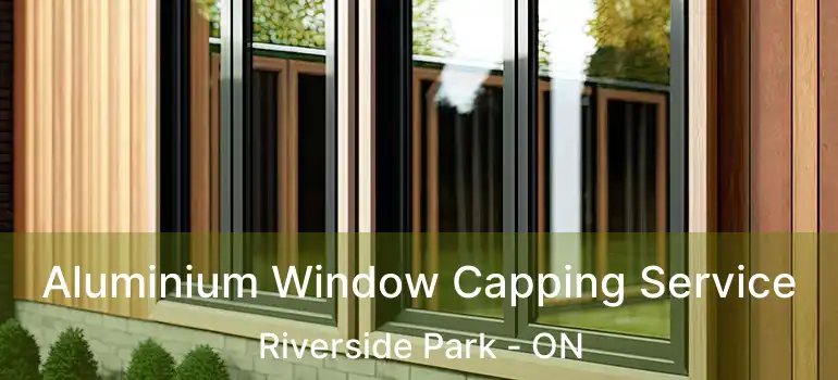  Aluminium Window Capping Service Riverside Park - ON