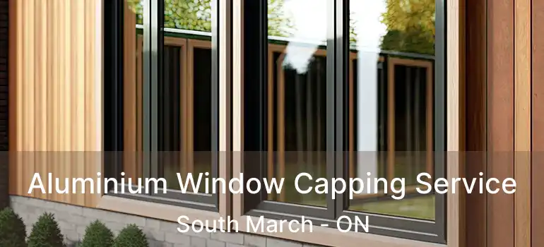  Aluminium Window Capping Service South March - ON