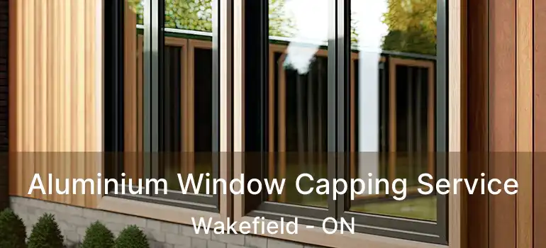  Aluminium Window Capping Service Wakefield - ON