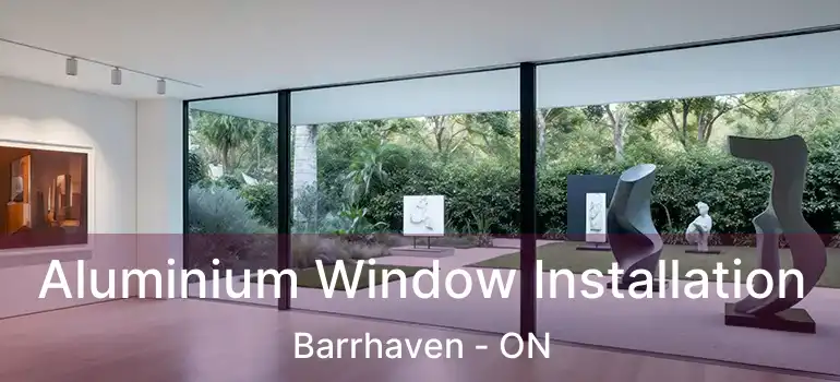  Aluminium Window Installation Barrhaven - ON