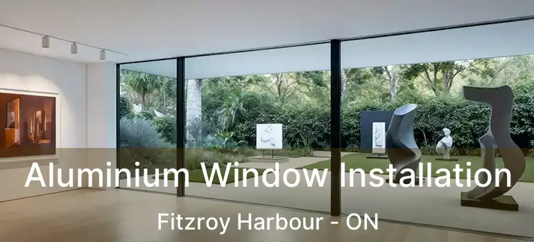  Aluminium Window Installation Fitzroy Harbour - ON