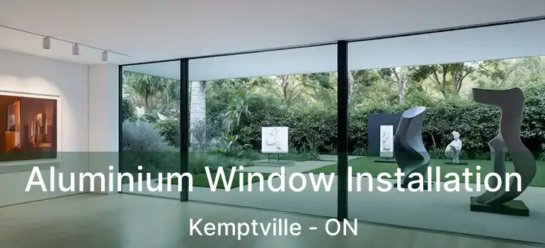  Aluminium Window Installation Kemptville - ON