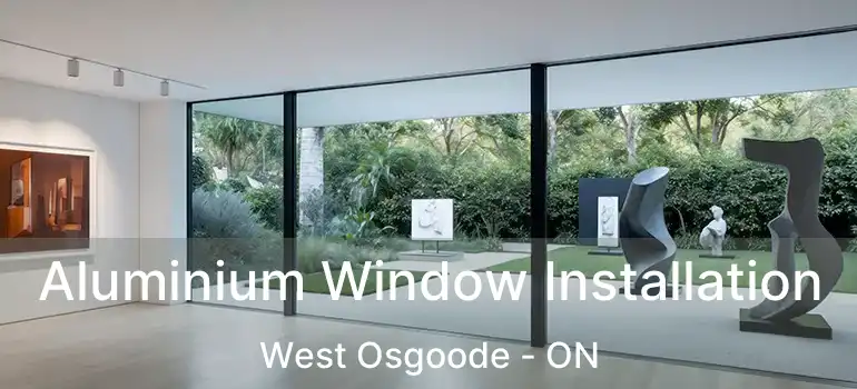  Aluminium Window Installation West Osgoode - ON