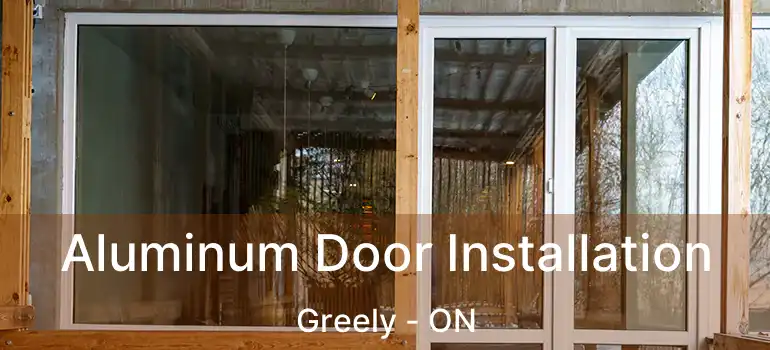  Aluminum Door Installation Greely - ON