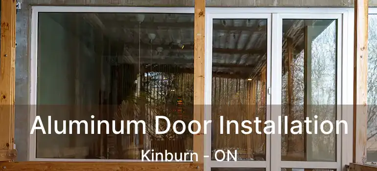  Aluminum Door Installation Kinburn - ON