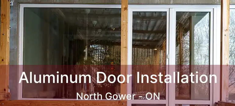  Aluminum Door Installation North Gower - ON