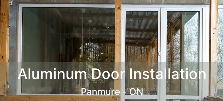  Aluminum Door Installation Panmure - ON