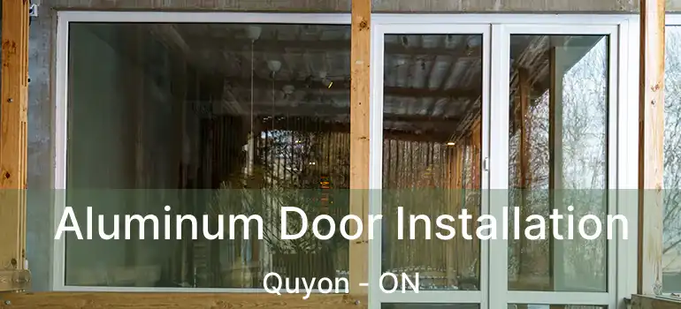  Aluminum Door Installation Quyon - ON