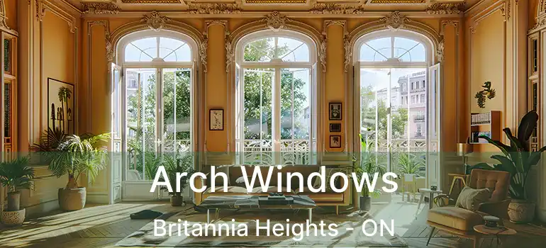  Arch Windows Britannia Heights - ON