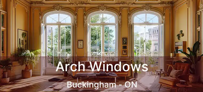  Arch Windows Buckingham - ON