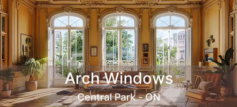  Arch Windows Central Park - ON