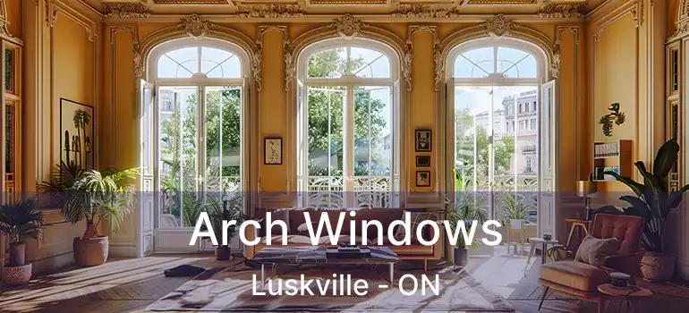  Arch Windows Luskville - ON