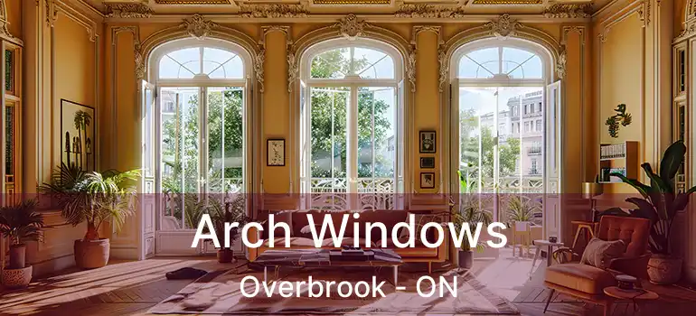  Arch Windows Overbrook - ON