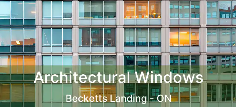  Architectural Windows Becketts Landing - ON