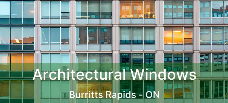  Architectural Windows Burritts Rapids - ON