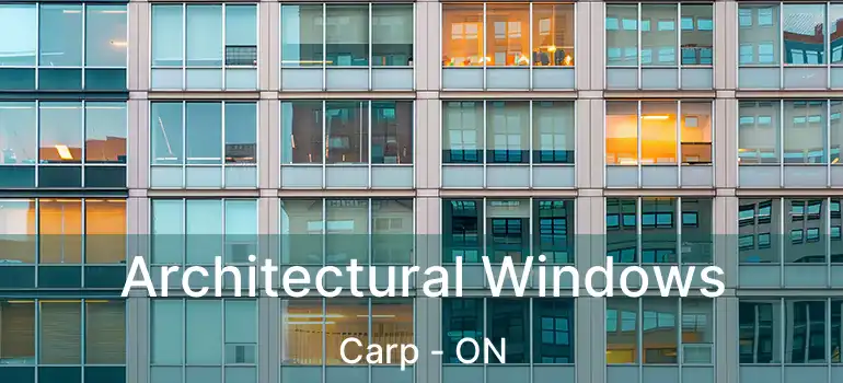  Architectural Windows Carp - ON