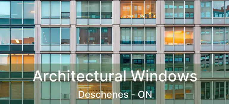  Architectural Windows Deschenes - ON