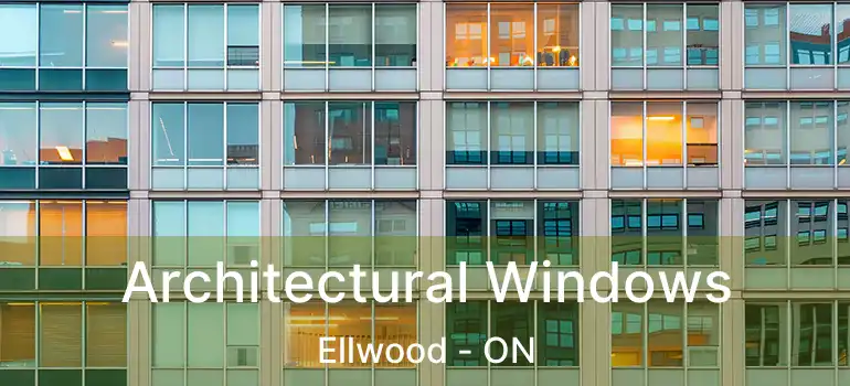  Architectural Windows Ellwood - ON