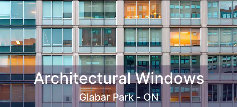  Architectural Windows Glabar Park - ON