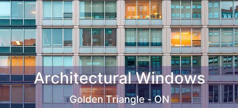  Architectural Windows Golden Triangle - ON