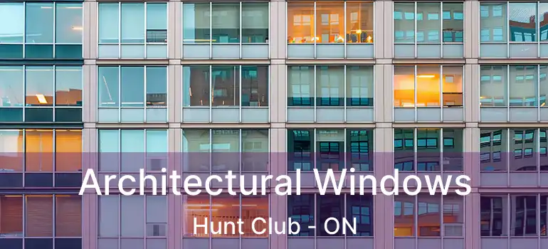  Architectural Windows Hunt Club - ON