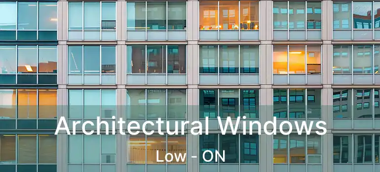  Architectural Windows Low - ON