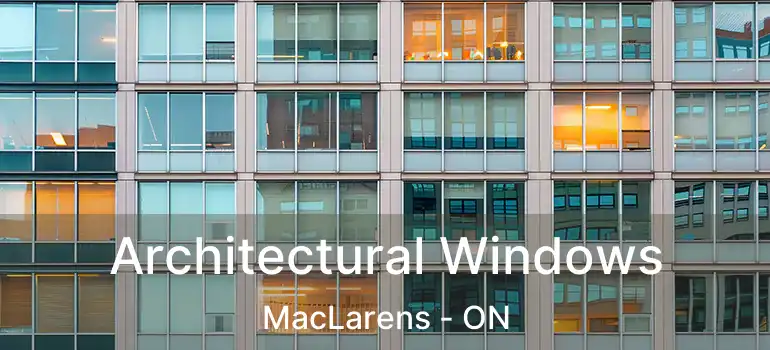  Architectural Windows MacLarens - ON