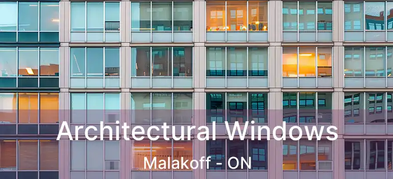  Architectural Windows Malakoff - ON