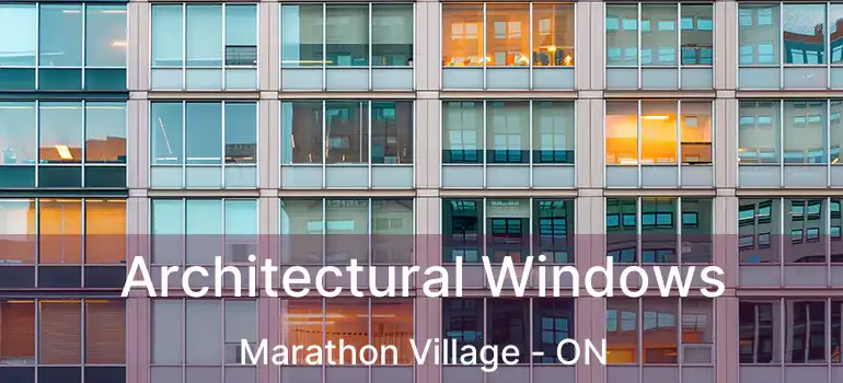  Architectural Windows Marathon Village - ON