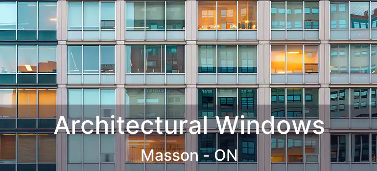  Architectural Windows Masson - ON